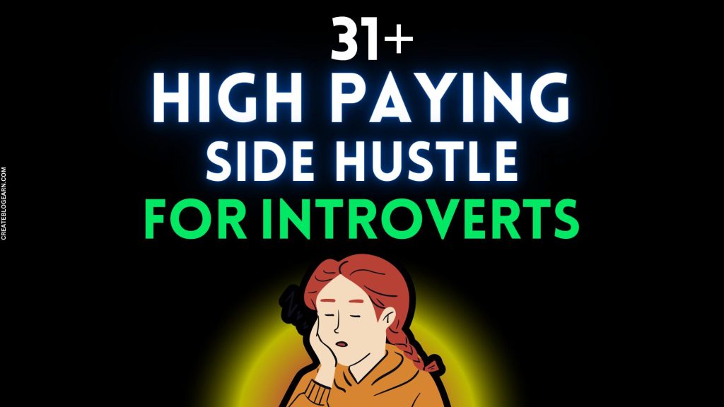 31+ High Paying Side Hustle If You're An Introvert