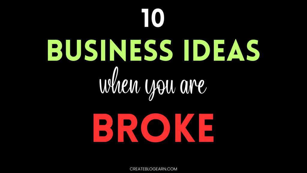 10 Business Ideas When You're Fired From Your Job & Broke