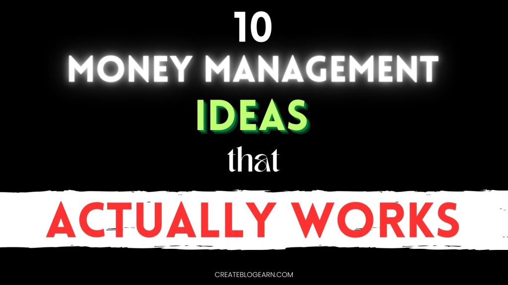 10 Money Management Ideas That Actually Work (Never Be Broke)