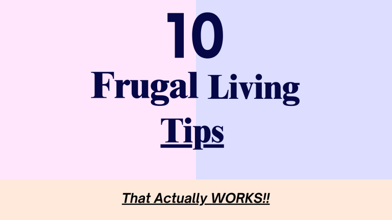 10 Frugal Living Tips That Actually Works (Never be BROKE!!)