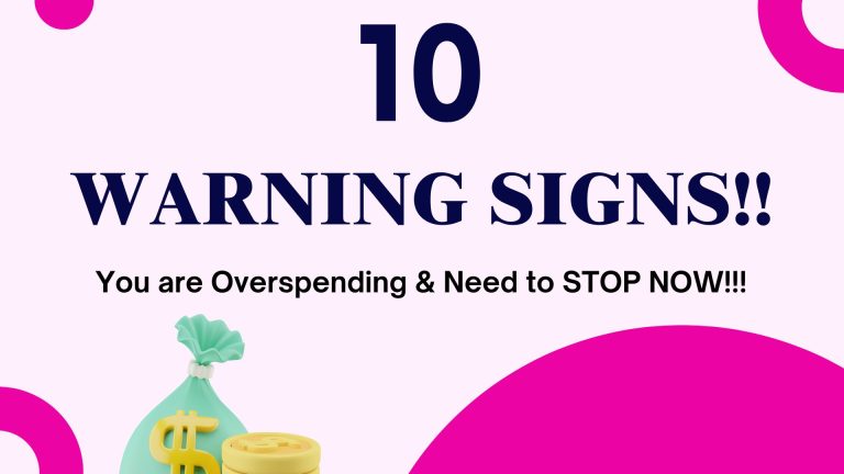 10 Warning Signs You're Overspending & Need To STOP NOW!!