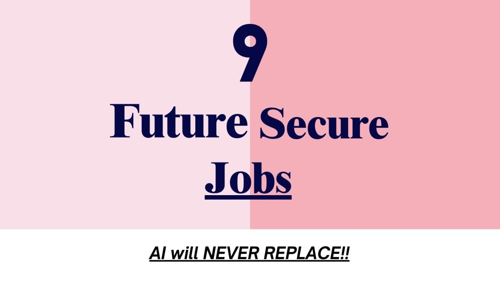 9 Future-Secure Jobs AI Will Never Replace